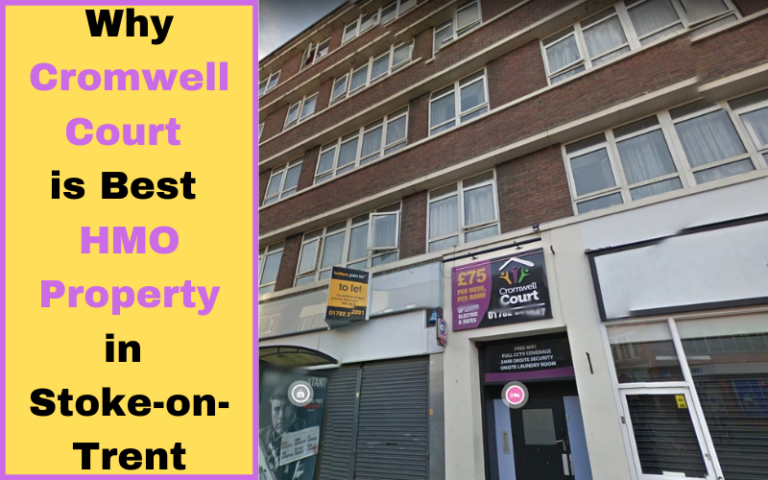 Why Cromwell Court is Best HMO Property in Stoke-on-Trent
