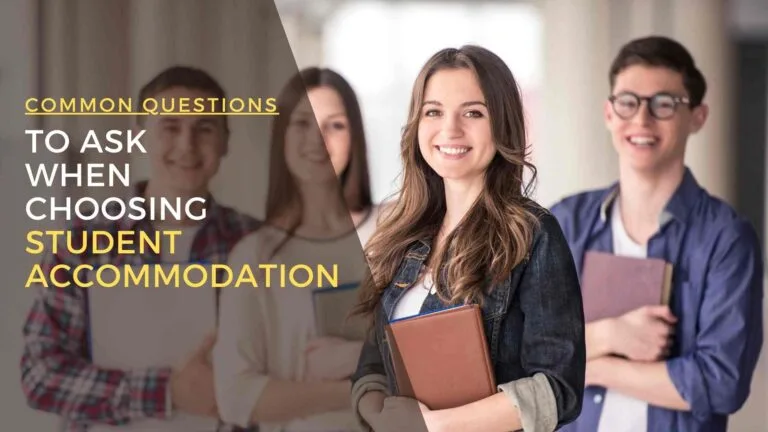 You are currently viewing Most Common Questions All Students Should Ask When Choosing Student Accommodation
